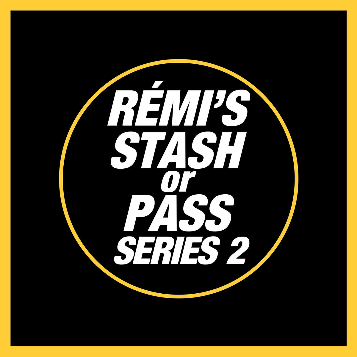 Rémi's Stash Or Pass Series 2 (01)